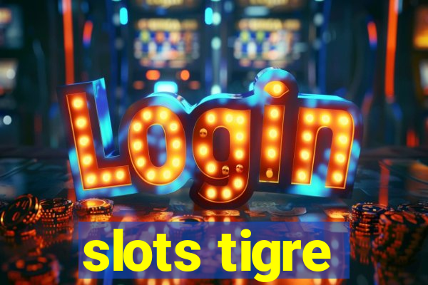 slots tigre