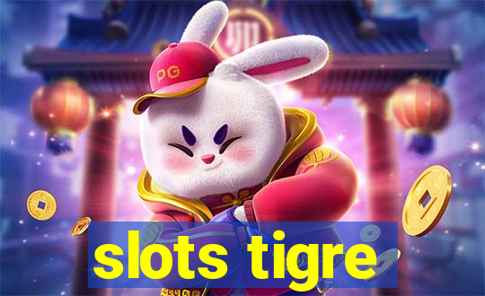 slots tigre