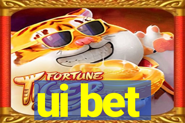 ui bet