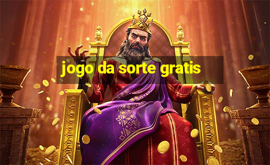 jogo da sorte gratis