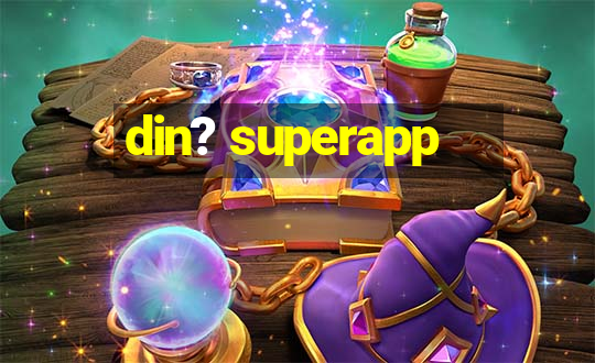 din? superapp