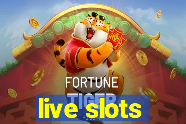 live slots