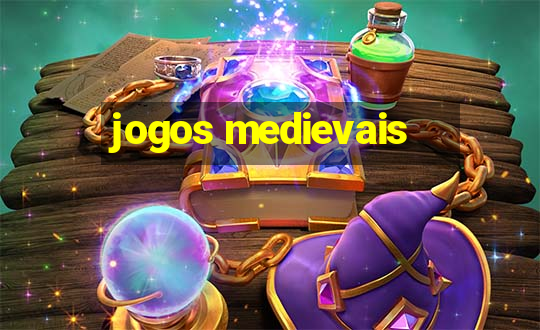 jogos medievais