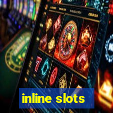 inline slots