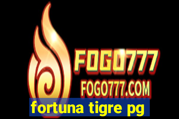 fortuna tigre pg