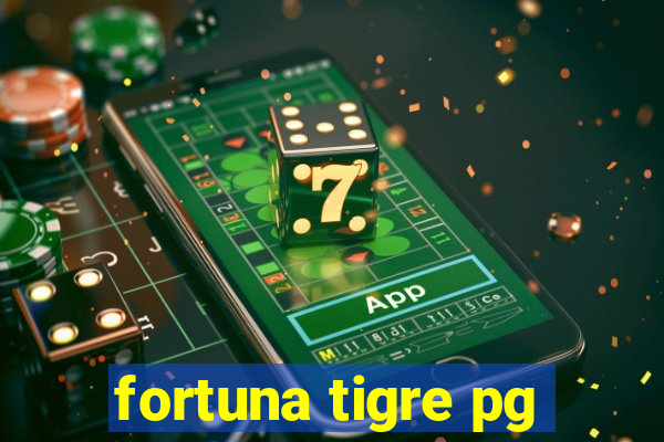 fortuna tigre pg