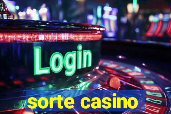 sorte casino