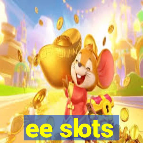 ee slots