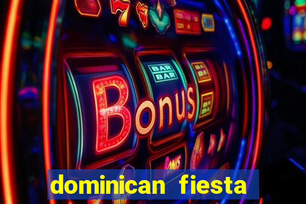 dominican fiesta hotel & casino