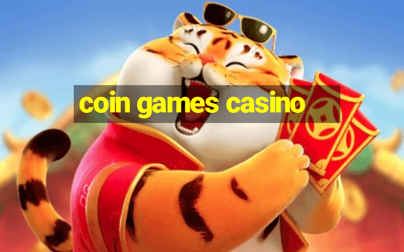 coin games casino