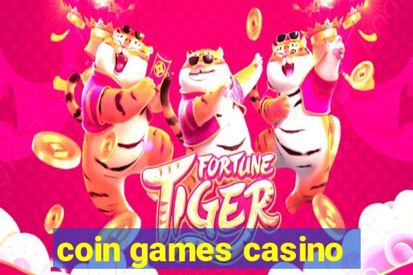 coin games casino