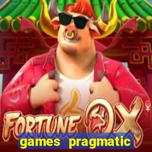 games pragmatic play slots