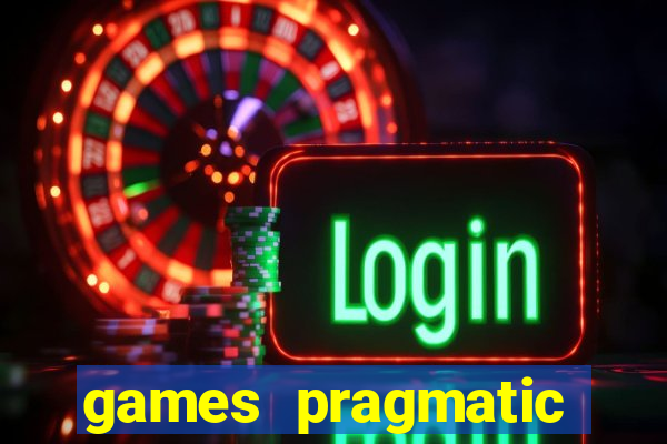 games pragmatic play slots