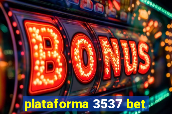 plataforma 3537 bet