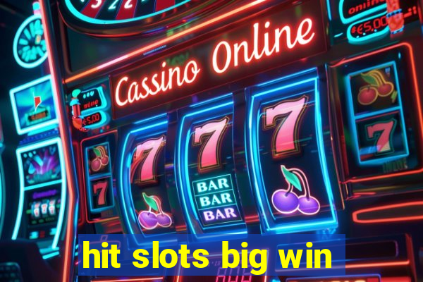 hit slots big win