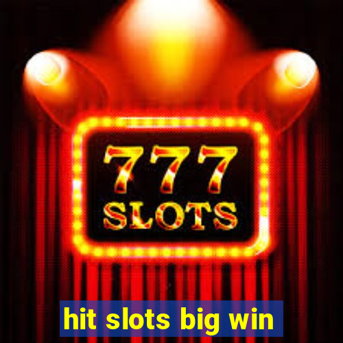 hit slots big win