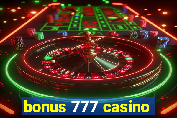 bonus 777 casino