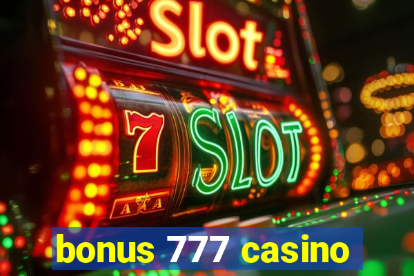 bonus 777 casino