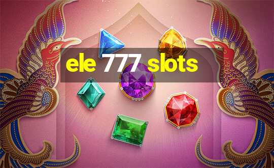 ele 777 slots