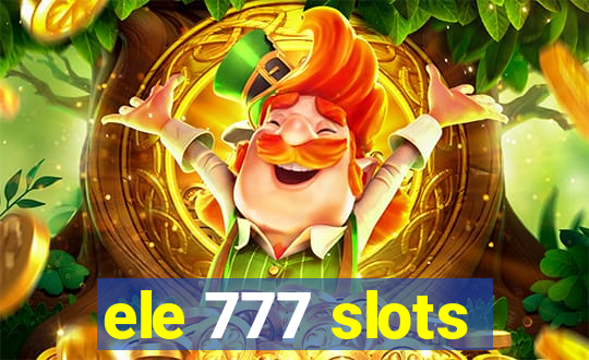 ele 777 slots