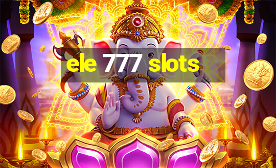 ele 777 slots