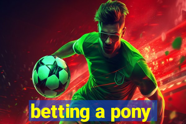 betting a pony