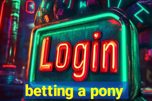 betting a pony