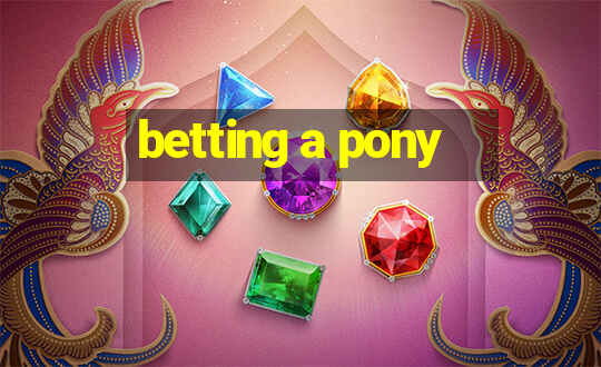 betting a pony