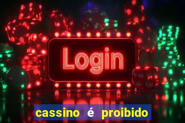 cassino é proibido no brasil