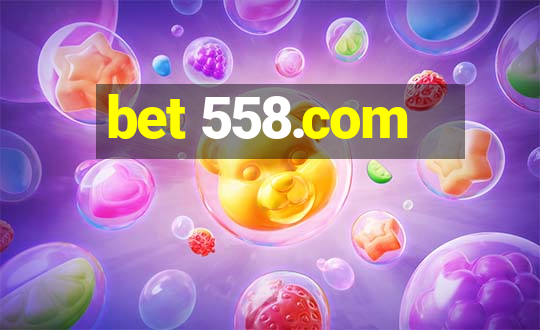 bet 558.com