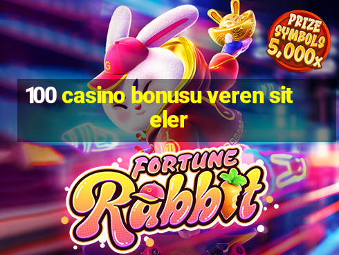 100 casino bonusu veren siteler