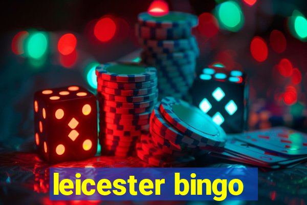 leicester bingo