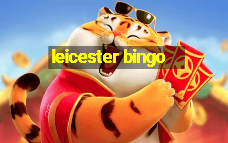 leicester bingo