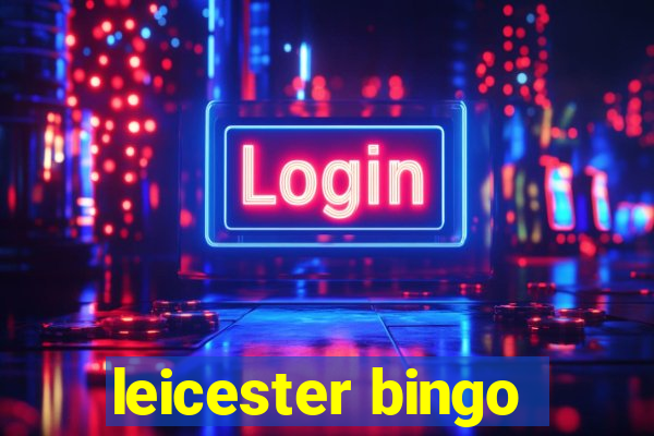 leicester bingo