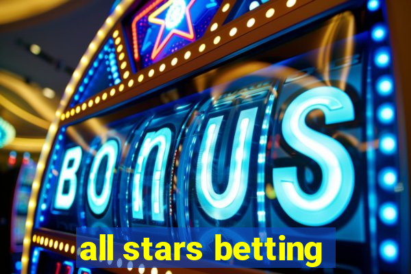 all stars betting