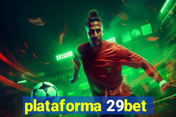 plataforma 29bet