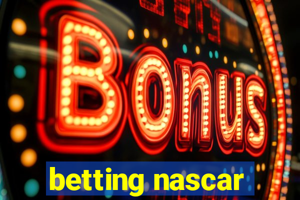 betting nascar