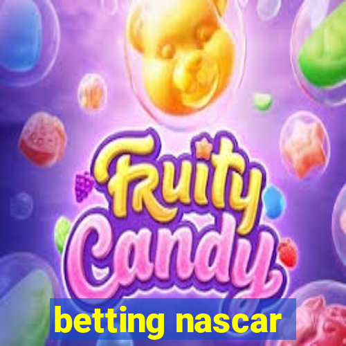 betting nascar