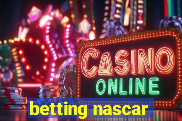 betting nascar