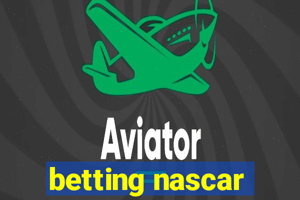 betting nascar