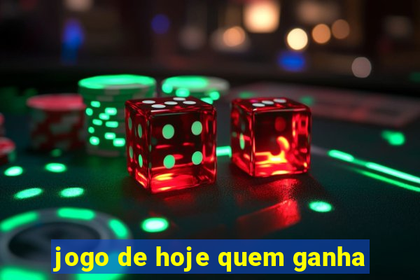 jogo de hoje quem ganha