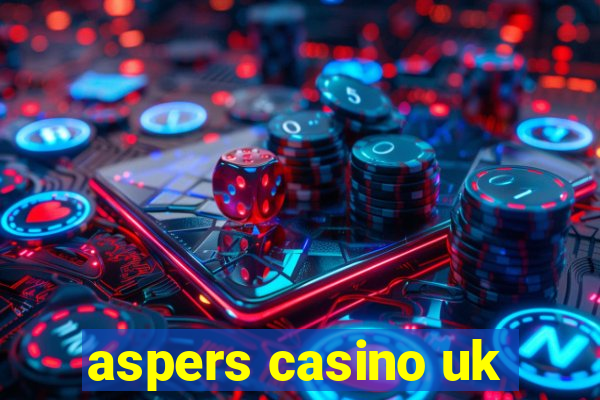 aspers casino uk