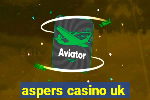 aspers casino uk