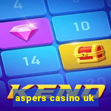 aspers casino uk