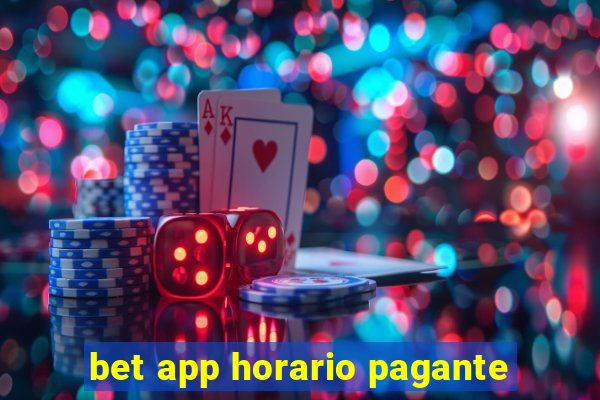 bet app horario pagante