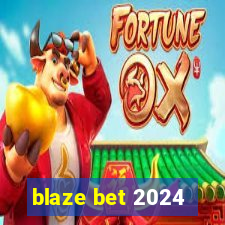 blaze bet 2024