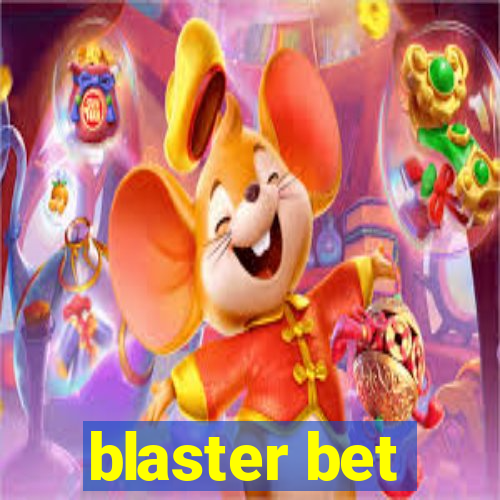 blaster bet