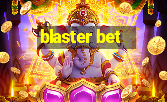 blaster bet