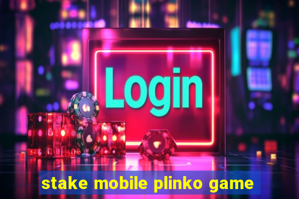 stake mobile plinko game