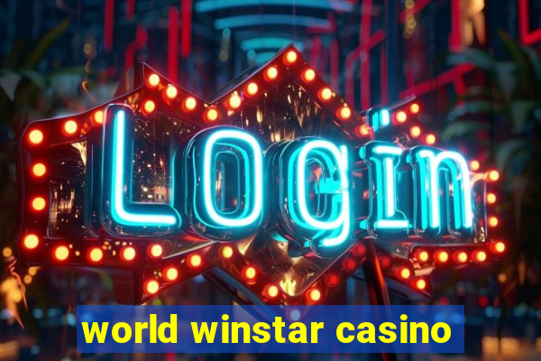 world winstar casino